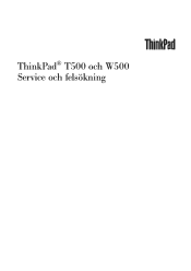 Lenovo ThinkPad T500 (Swedish) Service and Troubleshooting Guide
