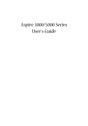 Acer Aspire 3000 Aspire 3000 / 5000 User's Guide