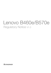 Lenovo B570e Laptop Lenovo B460e&B570e Regulatory Notice V1.0