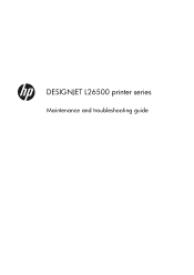 HP Designjet L26500 HP Designjet L26500 printer series - Maintenance and troubleshooting guide - English