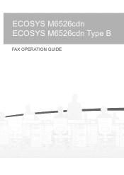 Kyocera ECOSYS M6526cdn ECOSYS M6526cdn/Type B FAX Operation Guide