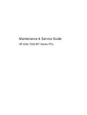 HP Elite 7000 Maintenance & Service Guide: HP Elite 7000 MT Series PCs