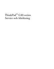 Lenovo ThinkPad G41 (Swedish) Service and Troubleshooting guide for the ThinkPad G41