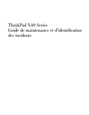 Lenovo ThinkPad X40 (French) Service and Troubleshooting Guide for the ThinkPad X40 and X41 series