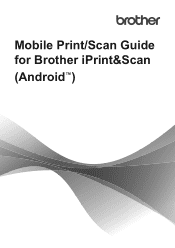 Brother International HL-L3210CW Mobile Print/Scan Guide for Brother iPrint&Scan - Android™