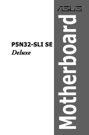 Asus P5N32-SLI SE DELUXE Motherboard Installation Guide