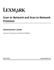 Lexmark MX6500e 6500e Scan to Network Administrator's Guide