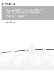 Kyocera FS-C2126MFP FS-C2026MFPplus/C2126MFPplus/C2526MFP/C2626MFP Driver Guide Rev-15.18 2012.06
