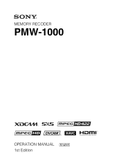 Sony PMW1000 User Manual (PMW-1000 Operation Manual for Firmware Version 1.00 (Ed.1 Rev. 0))