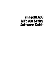 Canon imageCLASS MF5770 imageCLASS MF5700 Series Software Guide