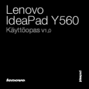 Lenovo IdeaPad Y560 Lenovo IdeaPad Y560 Käyttöopas V1.0