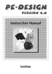 Brother International PE-DESIGN Ver.4 3 2 Instructin Manual for PE-DESIGN Ver.4.0