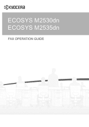 Kyocera ECOSYS M2535dn ECOSYS M2530dn/M2535dn Fax Operation Guide