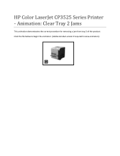 HP Color LaserJet CP3520 HP Color LaserJet CP3525 Series Printer - Animation: Clear Jams from Tray 2