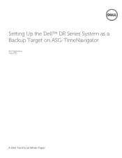 Dell DR4100 ASG-TimeNavigator - Setting Up the DR Series System as a Backup Target on ASG-TimeNavigator