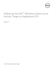Dell DR6000 AppAssure - Setting Up the DR Series System as an Archive Target on AppAssure 5.4.3