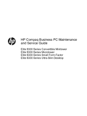 HP Elite 8300 HP Compaq Business PC Maintenance and Service Guide Elite 8300 Series Convertible Minitower Elite 8300 Series Microtower Elite 8