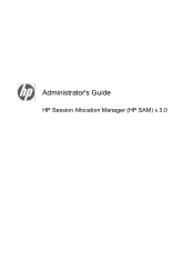 HP Xw460c Administrator's Guide HP Session Allocation Manager (HP SAM) v.3.0