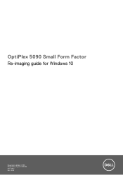 Dell OptiPlex 5090 Small Form Factor Small Form Factor Re-imaging guide for Windows 10
