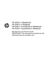 HP ENVY TouchSmart 4t-1200 HP ENVY 4 Sleekbook HP ENVY 4 Ultrabook HP ENVY 4 Ultrabook HP ENVY TouchSmart 4 Ultrabook Maintenance and Service Guide IMPORTA