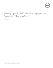 Dell DR4300e Symantec Backup Exec - Setting Up the DR Series System on Symantec Backup Exec