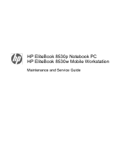 HP 8530p HP EliteBook 8530p Notebook PC and HP EliteBook 8530w Mobile Workstation - Maintenance and Service Guide