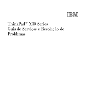 Lenovo ThinkPad X30 Brazilian-Portuguese - Service and Troubleshooting Guide for ThinkPad X30