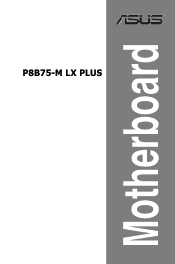 Asus P8B75-M LX PLUS P8B75-M LX PLUS User's Manual