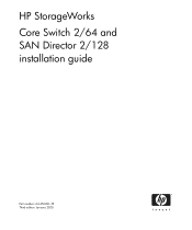 HP StorageWorks 2/64 HP StorageWorks Core Switch 2/64 and SAN Director 2/128 Installation Guide (AA-RVUSC-TE, January 2005)