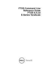 Dell Force10 E600i FTOS Command Line Reference Guide FTOS 8.4.2.8 E-Series TeraScale