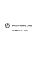 HP t5325 Troubleshooting Guide: HP t5325 Thin Clients