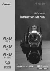 Canon VIXIA HF R32 VIXIA HF R30 / HF R32 / HF R300 Instruction Manual