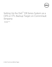 Dell DR2000v CommVault Simpana - Setting Up the DR Series System as a Backup Target on CommVault Simpana 10