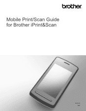 Brother International ImageCenter„ ADS2500W Mobile Print/Scan Guide for Brother iPrint&Scab - English