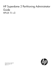 HP Integrity Superdome 2 32-socket HP Superdome 2 Partitioning Administrator Guide (5900-1801, August 2011)