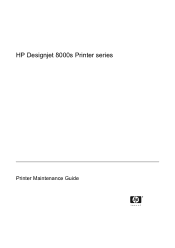 HP Designjet 8000 HP Designjet 8000s Printer Series - Maintenance Guide