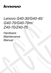 Lenovo G40-45 Laptop Hardware Maintenance Manual - Lenovo G40-30, G40-45, G40-70, Z40-70, Z40-75