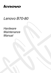 Lenovo B70-80 Laptop Hardware Maintenance Manual - Lenovo B70-80 Laptop