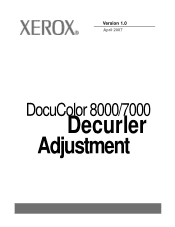 Xerox P-8 DocuColor 8000/7000 Decurler Adjustment procedure