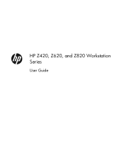 HP Z820 HP Z420, Z620, and Z820 Workstation Series User Guide