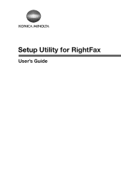 Konica Minolta bizhub C754 Setup Utility for RightFax User Guide