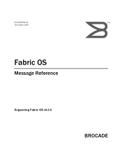 HP StorageWorks 4/32B Brocade Fabric OS Message Reference Supporting Fabric OS v6.0.0 (53-1000600-01, October 2007)