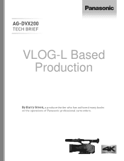 Panasonic AG-DVX200 Tech Brief - Volume 6 - V-LOG L Based Production