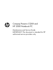 HP CQ58-300 Compaq Presario CQ58 and HP 2000 Notebook PC Maintenance and Service Guide IMPORTANT! This document is intended for HP authorize