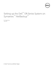 Dell DR6000 Symantec NetBackup - Setting up the DR Series System on Symantec NetBackup