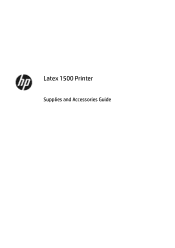 HP Latex 1500 Supplies and Accessories Guide