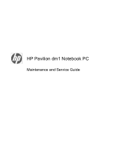 HP Pavilion dm1 HP Pavilion dm1 Notebook PC - Maintenance and Service Guide