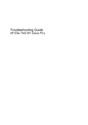 HP Elite 7000 Troubleshooting Guide - HP Elite 7000 MT Series PCs
