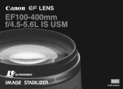 Canon EF 100-400mm f/4.5-5.6L IS USM EF100-400mm F4.5-5.6L IS USM Instruction Manual
