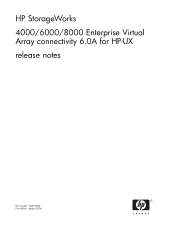 HP 4000/6000/8000 HP StorageWorks 4000/6000/8000 Enterprise Virtual Array Connectivity 6.0A for HP-UX Release Notes (5697-5983, August 2006)